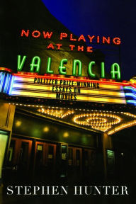 Now Playing at the Valencia: Pulitzer Prize-Winning Essays on the Movies