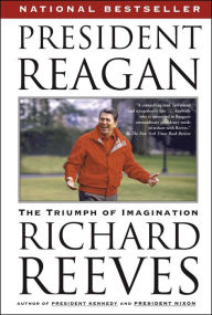 Title: President Reagan: The Triumph of Imagination, Author: Richard Reeves