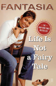 Title: Life Is Not a Fairy Tale, Author: Fantasia