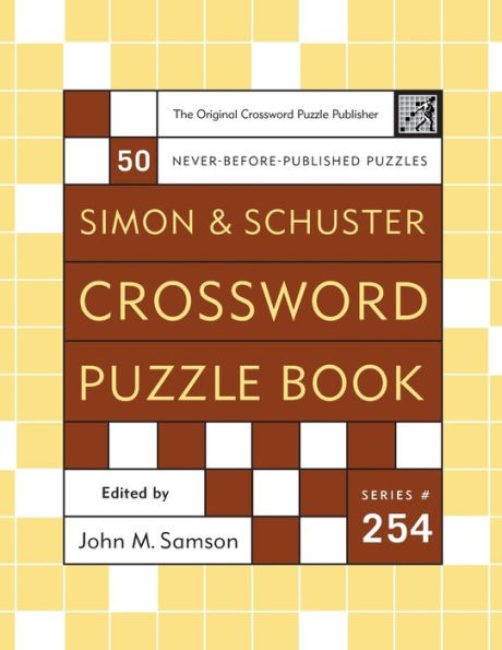 Simon and Schuster Crossword Puzzle Book #254: The Original Crossword Puzzle Publisher