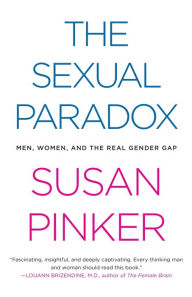 Title: The Sexual Paradox: Men, Women and the Real Gender Gap, Author: Susan Pinker