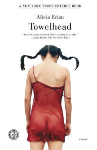 Title: Towelhead: A Novel, Author: Alicia Erian