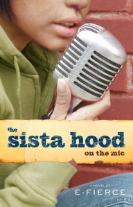 Title: The Sista Hood: On the Mic, Author: E-Fierce