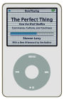 The Perfect Thing: How the iPod Shuffles Commerce, Culture, and Coolness