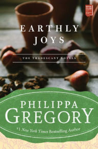 Title: Earthly Joys (Earthly Joys Series #1), Author: Philippa Gregory