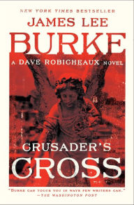 Title: Crusader's Cross (Dave Robicheaux Series #14), Author: James Lee Burke