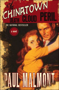 Title: The Chinatown Death Cloud Peril: A Novel, Author: Paul Malmont