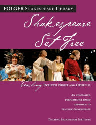 Title: Shakespeare Set Free: Teaching Twelfth Night and Othello (Folger Shakespeare Library Series), Author: Peggy O'Brien