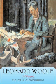 Title: Leonard Woolf: A Biography, Author: Victoria Glendinning