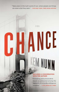 Title: Chance: A Novel, Author: Kem Nunn