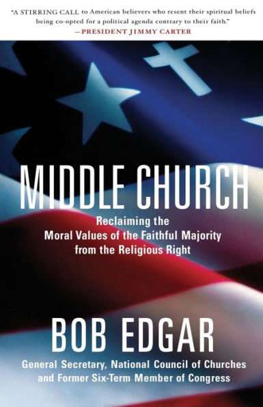 Middle Church: Reclaiming the Moral Values of Faithful Majority from Religious Right
