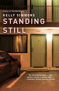 Title: Standing Still: A Novel, Author: Kelly Simmons