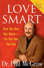 Love Smart: Find the One You Want -- Fix the One You Got