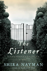 Title: The Listener: A Novel, Author: Shira Nayman