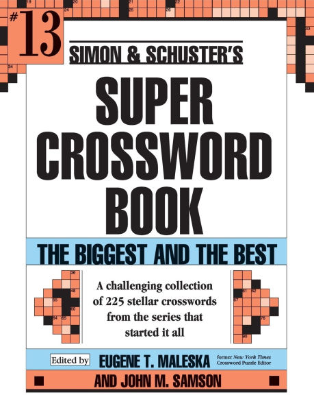 Simon & Schuster Super Crossword Puzzle Book #13: The Biggest and the Best