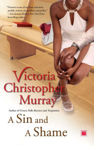 Title: A Sin and a Shame, Author: Victoria Christopher Murray