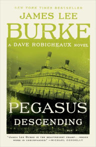 Title: Pegasus Descending (Dave Robicheaux Series #15), Author: James Lee Burke