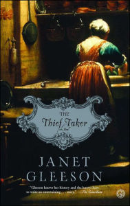 Title: The Thief Taker: A Novel, Author: Janet Gleeson