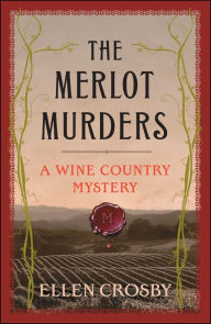 Title: The Merlot Murders (Wine Country Mystery Series #1), Author: Ellen Crosby