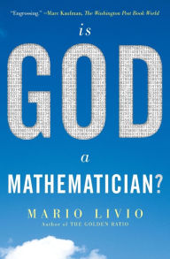 Title: Is God a Mathematician?, Author: Mario Livio
