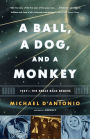 A Ball, a Dog, and a Monkey: 1957 - The Space Race Begins