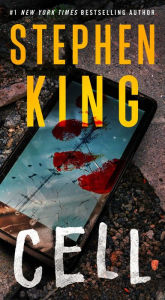 Title: Cell: A Novel, Author: Stephen King