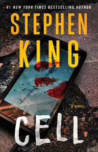 Title: Cell: A Novel, Author: Stephen King