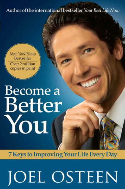 Become a Better You: 7 Keys to Improving Your Life Every Day by Joel ...