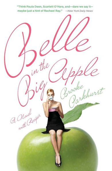 Belle the Big Apple: A Novel with Recipes