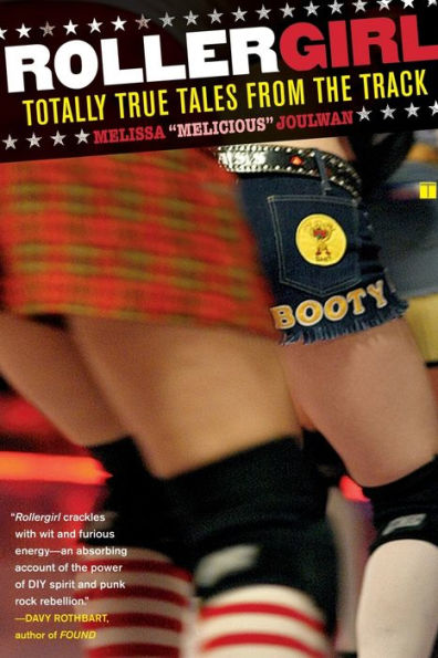 Rollergirl: Totally True Tales from the Track