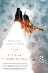 Alternative view 1 of The Time It Takes to Fall: A Novel