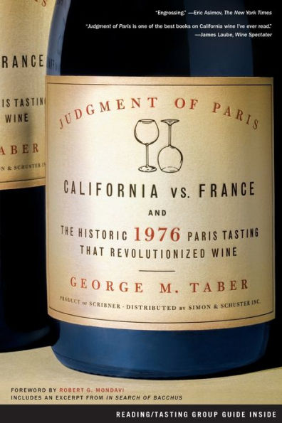 Judgment of Paris: California vs. France and the Historic 1976 Paris Tasting That Revolutionized Wine