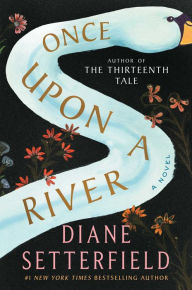 Is it possible to download a book from google books Once Upon a River: A Novel by Diane Setterfield