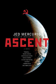 Title: Ascent: A Novel, Author: Jed Mercurio