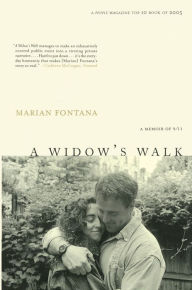 Title: A Widow's Walk: A Memoir of 9/11, Author: Marian Fontana