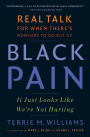 Black Pain: It Just Looks Like We're Not Hurting