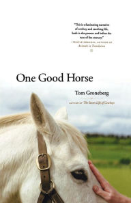 Title: One Good Horse, Author: Tom Groneberg