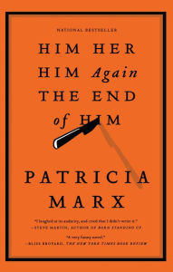 Title: Him Her Him Again The End of Him, Author: Patricia Marx
