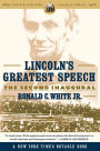 Lincoln's Greatest Speech: The Second Inaugural