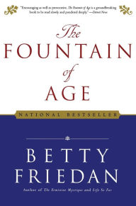 Title: Fountain of Age, Author: Betty Friedan