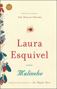 Title: Malinche: A Novel, Author: Laura Esquivel