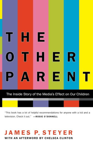 The Other Parent: The Inside Story of the Media's Effect On Our Children