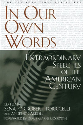 In Our Own Words Extraordinary Speeches Of The American Century