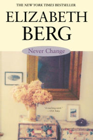 Title: Never Change, Author: Elizabeth Berg