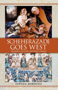 Title: Scheherazade Goes West, Author: Fatema Mernissi