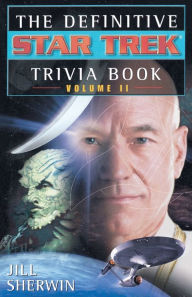 Title: The Definitive Star Trek Trivia Book, Volume II, Author: Jill Sherwin