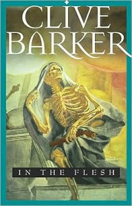 Title: In the Flesh, Author: Clive Barker