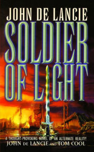 Title: Soldier of Light, Author: John de Lancie