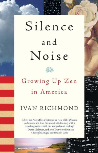 Silence and Noise: Growing Up Zen America