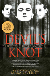 Title: Devil's Knot: The True Story of the West Memphis Three, Author: Mara Leveritt